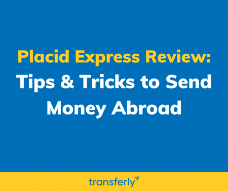 Placid Express Review to send money abroad with a money transfer